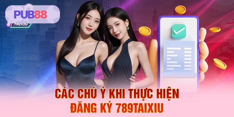C&aacute;c ch&uacute; &yacute; khi thực hiện đăng k&yacute; PUB88